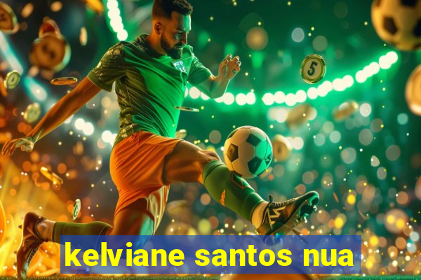 kelviane santos nua